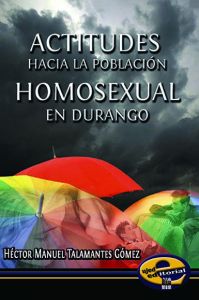 Actitudes hacia población homosexual en Durango